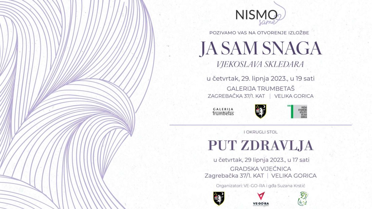 Dođite 29. lipnja u Veliku Goricu na otvorenje izložbe “Ja sam snaga”